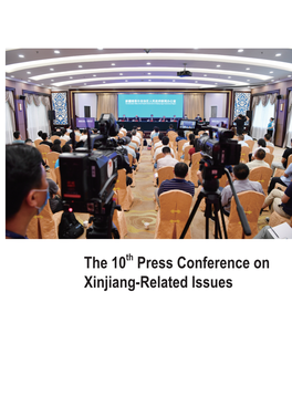 The 10Th Press Conference on Xinjiang-Related Issues