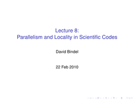 Lecture 8: Parallelism and Locality in Scientific Codes