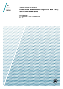 Plasma Cloud Detection and Diagnostics from Arcing by Conditional Averaging — Kenneth Nilsen FYS-3931 Master’S Thesis in Space Physics June 2017