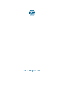 Annual Report 2007 Ultrapar | Focus on Growth Focus on Growth