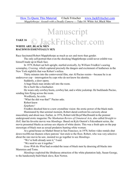 Mapplethorpe: Assault with a Deadly Camera — Take 16: White Art, Black Men Manuscript TAKE 16 © Jackfritscher.Com WHITE ART, BLACK MEN RACISM IS ESSENTIALLY SEX