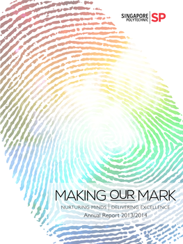 MAKING OUR MARK NURTURING MINDS DELIVERING EXCELLENCE Annual Report 2013/2014 Contents