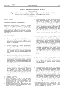 EÜ) Nr 474/2006, Millega Kehtestatakse Ühenduse Nimekiri Lennuettevõtjatest, Kelle Suhtes Kohaldatakse Ühenduse Piires Tegevuskeeldu (Emps Kohaldatav Tekst)