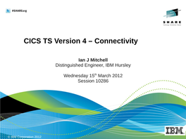 CICS TS Version 4 – Connectivity