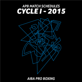 Cycle I - Title Matches Apb Match Schedules 12 Round Matches