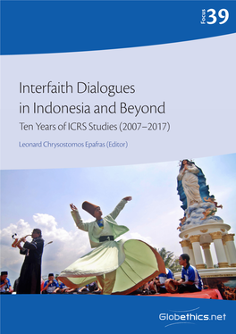 Interfaith Dialogues in Indonesia and Beyond Ten Years of ICRS Studies (2007–2017)