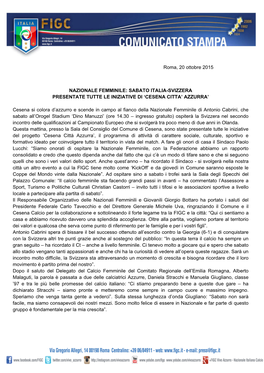 Roma, 20 Ottobre 2015 NAZIONALE FEMMINILE: SABATO ITALIA-SVIZZERA PRESENTATE TUTTE LE INIZIATIVE DI 'CESENA CITTA' AZZURRA C