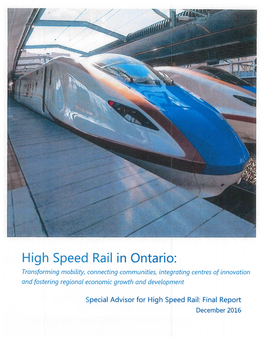 High Speed Rail in Ontario: Transforming Mobitity, Connecting Communities, Integrating Centres of Innovation and Fostering Regionat Economic Growth and Devetopment