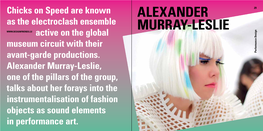 Alexander Murray-Leslie, One of the Pillars of the Group, Talks About Her Forays Into the Instrumentalisation of Fashion Objects As Sound Elements in Performance Art