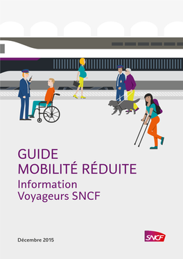 GUIDE MOBILITÉ RÉDUITE Information Voyageurs SNCF