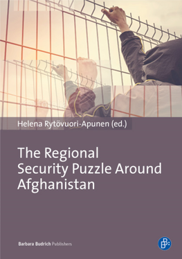 The Regional Security Puzzle Around Afghanistan