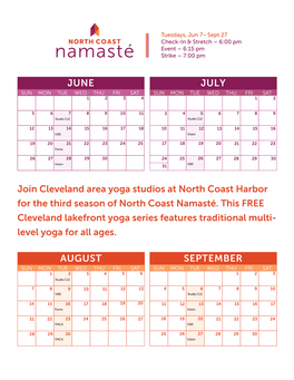 JUNE Join Cleveland Area Yoga Studios at North Coast Harbor for the Third Season of North Coast Namasté. This FREE Cleveland La