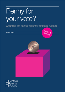 Penny for Your Vote? Counting the Cost of an Unfair Electoral System