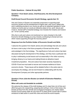 Public Questions – Cabinet 28 July 2020 Question 1 from Sarah James, Chief Executive, the Arts Development Company Draft Dorse