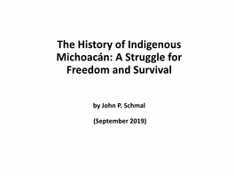 The History of Indigenous Michoacán: a Struggle for Freedom and Survival