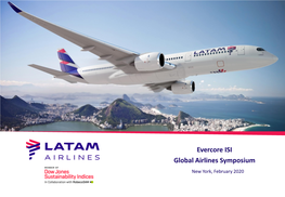 Evercore ISI Global Airlines Symposium New York, February 2020 Leading Group in Air Transport of Passengers and Cargo in Latin America