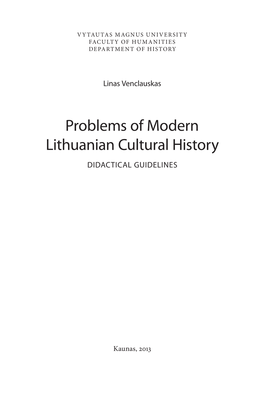 Problems of Modern Lithuanian Cultural History DIDACTICAL GUIDELINES