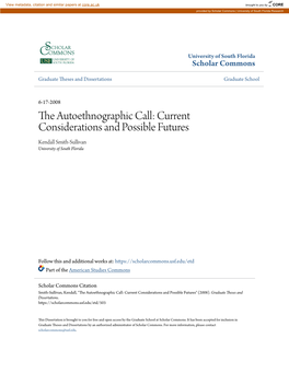 The Autoethnographic Call: Current Considerations and Possible Futures Kendall Smith-Sullivan University of South Florida