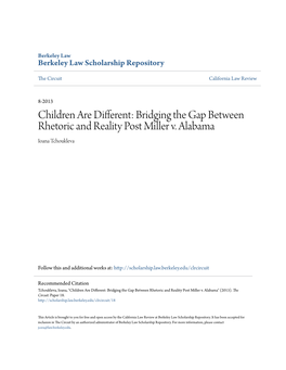 Children Are Different: Bridging the Gap Between Rhetoric and Reality Post Miller V. Alabama Ioana Tchoukleva