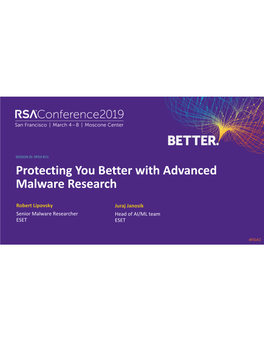 Protecting You Better with Advanced Malware Research