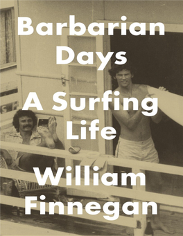 Barbarian Days: a Surfing Life