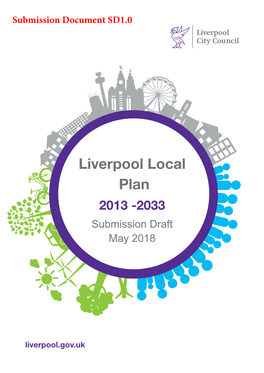 Liverpool Local Plan Submission Draft January 2018 1 Introduction to the Local Plan 1 What Is a Local Plan? 1