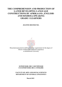 The Comprehension and Production of Later Developing Language Constructions by Afrikaans-, English- and Isixhosa-Speaking Grade 1 Learners