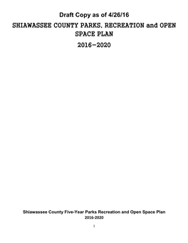 Draft Copy As of 4/26/16 SHIAWASSEE COUNTY PARKS, RECREATION and OPEN SPACE PLAN 2016-2020