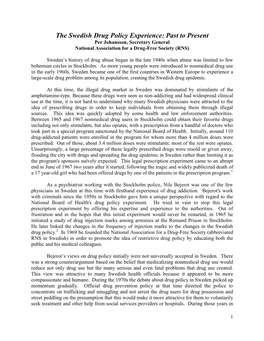 The Swedish Drug Policy Experience: Past to Present Per Johansson, Secretary General National Association for a Drug-Free Society (RNS)