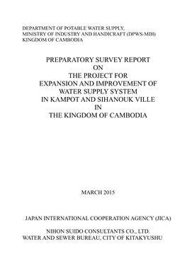 Preparatory Survey Report on the Project for Expansion and Improvement of Water Supply System in Kampot and Sihanouk Ville in the Kingdom of Cambodia