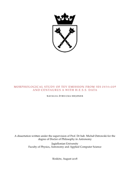 Morphological Study of Tev Emission from 1ES 0414+009 and Centaurus a with H.E.S.S