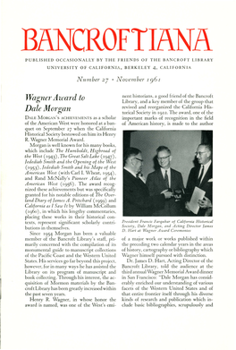 Published Occasionally by the Friends of the Bancroft Library University of California, Berkeley 4, California