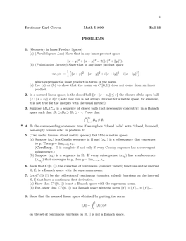 1 Professor Carl Cowen Math 54600 Fall 13 PROBLEMS 1. (Geometry In