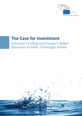 The Case for Investment Cohesion Funding and Europe’S Water: Successes to Date, Challenges Ahead