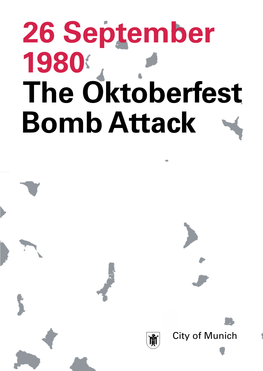 26 September 1980 the Oktoberfest Bomb Attack Tatjana Neef 26 September 1980 the Oktoberfest Bomb Attack