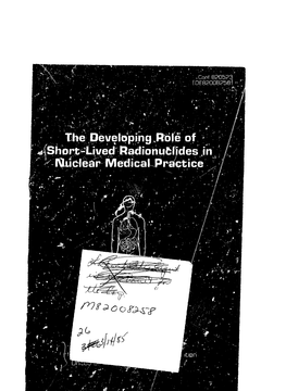 Developing Role of Short-Lived Radionuclides in Nuclear Medical Pisctice