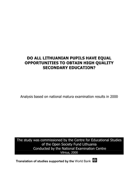 Do All Lithuanian Pupils Have Equal Opportunities to Obtain High Quality Secondary Education?