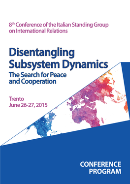 Disentangling Subsystem Dynamics the Search for Peace and Cooperation