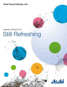 ANNUAL REPORT 2011 Still Refreshing CORPORATE PHILOSOPHY