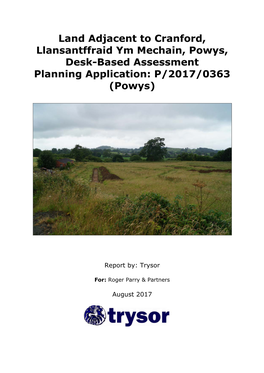 Land Adjacent to Cranford, Llansantffraid Ym Mechain, Powys, Desk-Based Assessment Planning Application: P/2017/0363 (Powys)