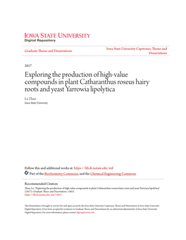 Exploring the Production of High-Value Compounds in Plant Catharanthus Roseus Hairy Roots and Yeast Yarrowia Lipolytica Le Zhao Iowa State University