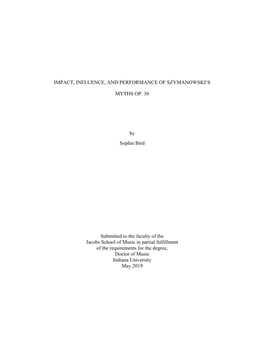 IMPACT, INFLUENCE, and PERFORMANCE of SZYMANOWSKI's MYTHS OP. 30 by Sophie Bird Submitted to the Faculty of the Jacobs Schoo