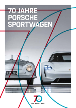 70 JAHRE PORSCHE SPORTWAGEN AGENDA DIE REFERENTEN Pressefrühstück Und Eröffnung Sonderausstellung „70 Jahre Porsche Sportwagen” Im „DRIVE
