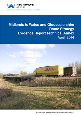 Midlands to Wales and Gloucestershire Route Strategy Evidence Report Technical Annex April 2014