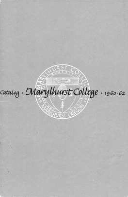 1960-62 Marylhurst College Catalog