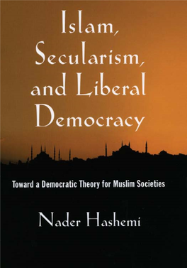 Islam, Secularism, and Liberal Democracy: Toward a Democratic