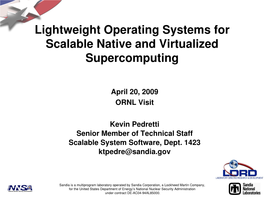 Lightweight Operating Systems for Scalable Native and Virtualized Supercomputing