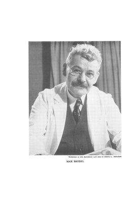 MAX BRODEL Max Br6del, 1870-1941 Director of the First Department of Art As Applied to Medicine in the World by THOMAS S