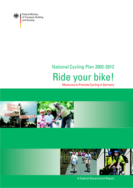 National Cycling Plan 2002-2012: Ride Your Bike!