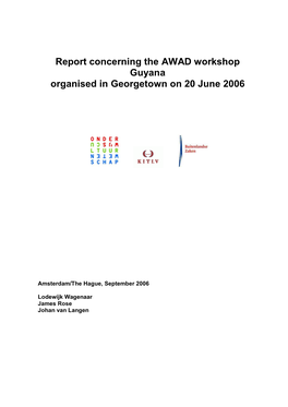 Report Concerning the AWAD Workshop Guyana Organised in Georgetown on 20 June 2006